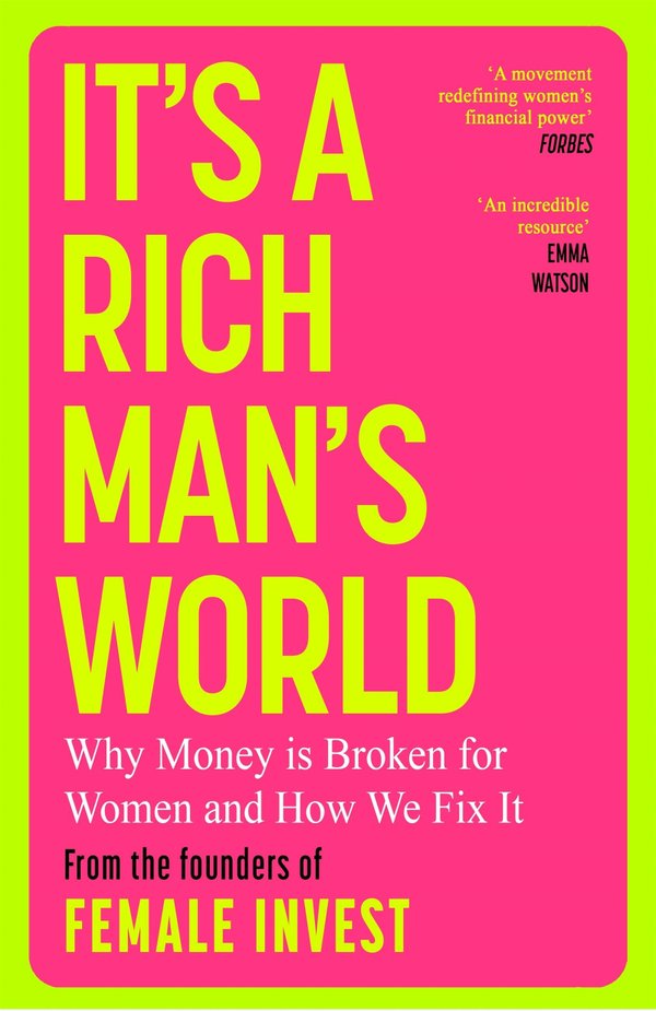 It's a Rich Man's World by the founders of Female Invest